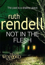 Not in the Flesh (Rendell)