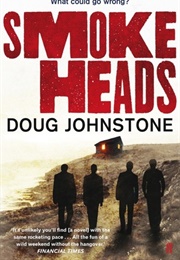 Smokeheads (Doug Johnstone)