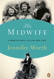 The Midwife Trilogy (Jennifer Worth)
