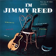 Jimmy Reed - I'm Jimmy Reed