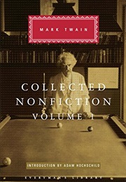 Collected Nonfiction: Selections From the Autobiography, Letters, Essays, and Speeches (Mark Twain)