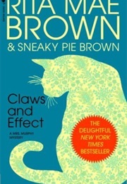Claws and Effect (Rita Mae Brown & Sneaky Pie Brown)
