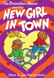Berenstain Bears and the New Girl (Stan and Jan Berenstain)