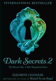 No Time to Die & the Deep End of Fear (Dark Secrets #3-4) (Elizabeth Chandler)