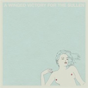 A Winged Victory for the Sullen - A Winged Victory for the Sullen
