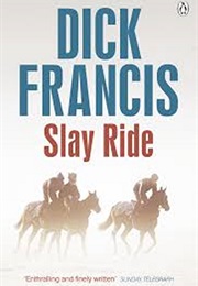 Slay Ride (Dick Francis)