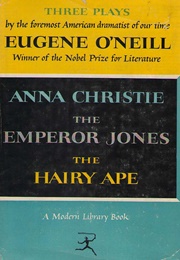 Anna Christie/The Emperor Jones/The Hairy Ape by Eugene O&#39;Neill (Eugene O&#39;Neill)