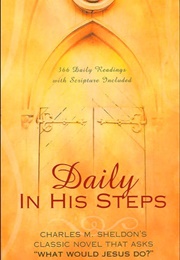 Daily in His Steps (Charles M. Sheldon)