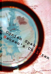 Hansen's Children (Ognjen Spahić)