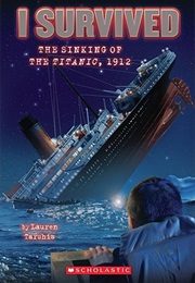 I Survived the Sinking of the Titanic, 1912 (Lauren Tarshis)