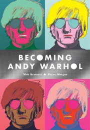 Becoming Andy Warhol (Nick Bertozzi)