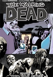 The Walking Dead, Vol. 13: Too Far Gone (Robert Kirkman)