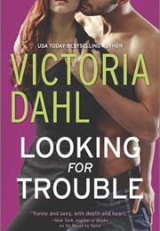 Looking for Trouble (Victoria Dahl)
