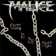 Malice - Crazy in the Night