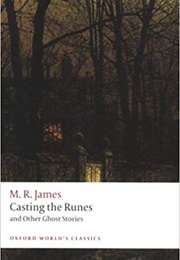 Casting the Runes & Other Ghost Stories (M. R. James)
