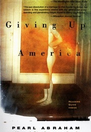 Giving Up America (Pearl Abraham)