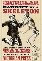 The Burglar Caught by a Skeleton (Jeremy Clay)