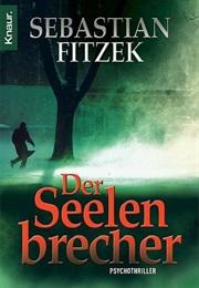 Der Seelenbrecher (Sebastian Fitzek)
