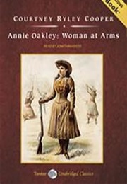 Annie Oakley, Woman at Arms (Courtney Ryley Cooper)