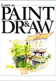 Learn to Paint & Draw (Victoria House Publishing Ltd.)