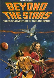 Beyond the Stars: Tales of Adventure in Time and Space (Peter Dennis)