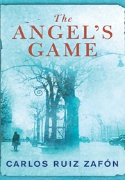 The Angels Game (Carlos Ruiz Zafon)