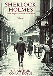 The Complete Sherlock Holmes Vol. 1 (Sir Arthur Conan Doyle)
