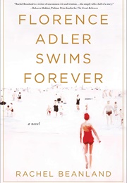 Florence Adler Swims Forever (Rachel Beanland)