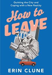 How to Leave (Erin Clune)