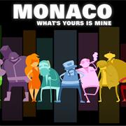 Monaco: What&#39;s Yours Is Mine
