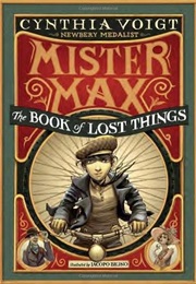 Mister Max: The Book of Lost Things (Cynthia Voight)