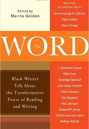 The Word: Black Writers Talk About the Transformative Power of Reading and Writing (Marita Golden)