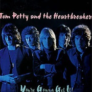 You&#39;re Gonna Get It- Tom Petty and the Heartbreakers