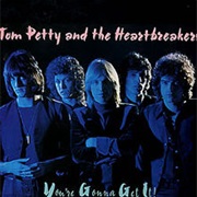 You're Gonna Get It- Tom Petty and the Heartbreakers