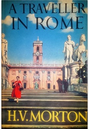 A Traveler in Rome (HV Morton)