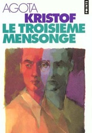 Le Troisième Mensonge (Agota Kristof)