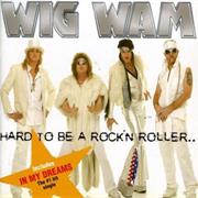 Wig Wam - Hard to Be a Rock 'N' Roller