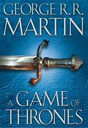 A Game of Thrones (George R.R. Martin)