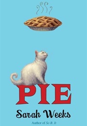 Pie (Sarah Weeks)