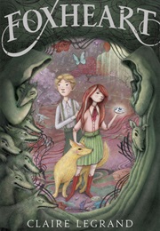 Foxheart (Claire Legrand)