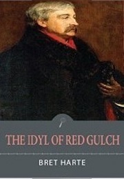 The Idyl of Red Gulch (Bret Harte)