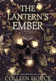The Lantern&#39;s Ember (Colleen Houck)