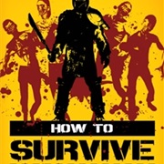 How to Survive