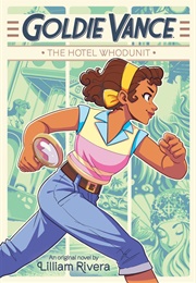 Goldie Vance: The Hotel Whodunit (Lilliam Rivera)