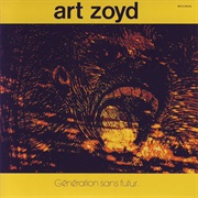 Art Zoyd - Génération Sans Futur (1980)