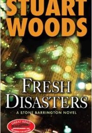 Fresh Disasters (Stuart Woods)