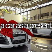 Be Given a Car as a Present