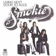 Living Next Door to Alice - Smokie