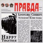 Happy Together (Featuring the Alexandrov Red Army Ensemble) - Leningrad Cowboys