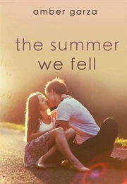 The Summer We Fell (Amber Garza)
